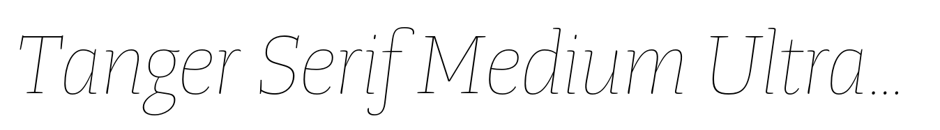 Tanger Serif Medium UltraLight Italic